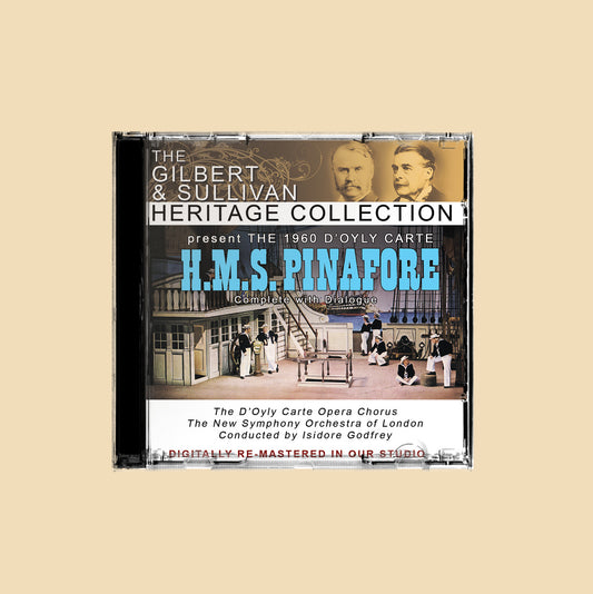 HMS Pinafore, The D'Oyly Carte Opera Company - 1960 - Audio Download