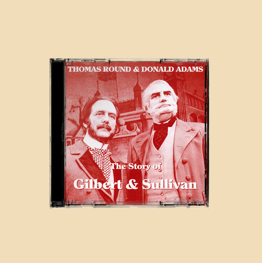 The Story of Gilbert & Sullivan - Audio Download